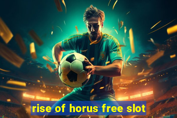 rise of horus free slot