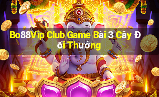 Bo88Vip Club Game Bài 3 Cây Đổi Thưởng