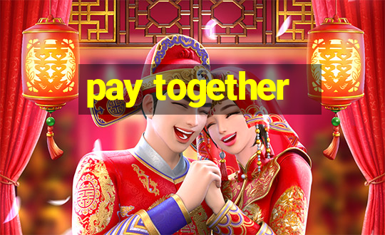 pay together