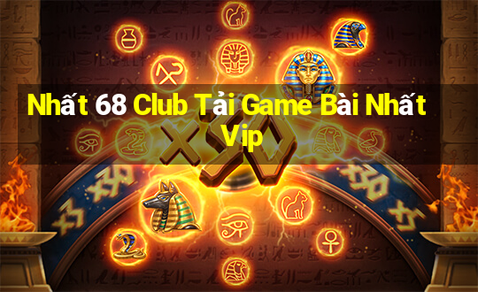 Nhất 68 Club Tải Game Bài Nhất Vip