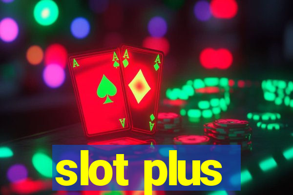 slot plus