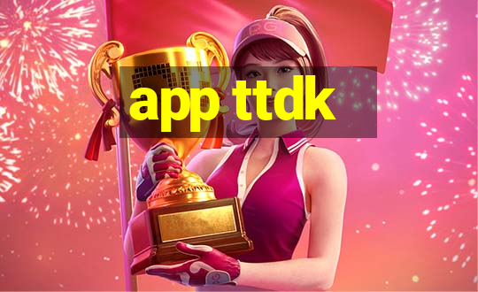 app ttdk