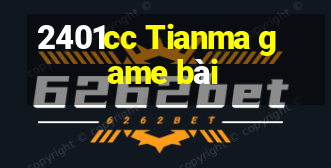 2401cc Tianma game bài