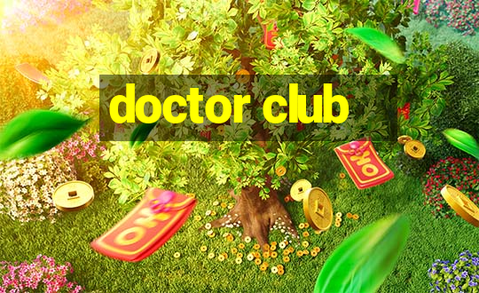 doctor club