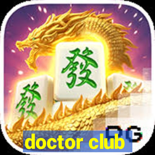 doctor club