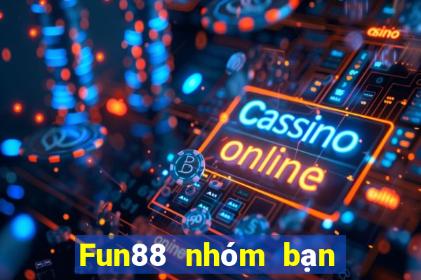 Fun88 nhóm bạn xổ số