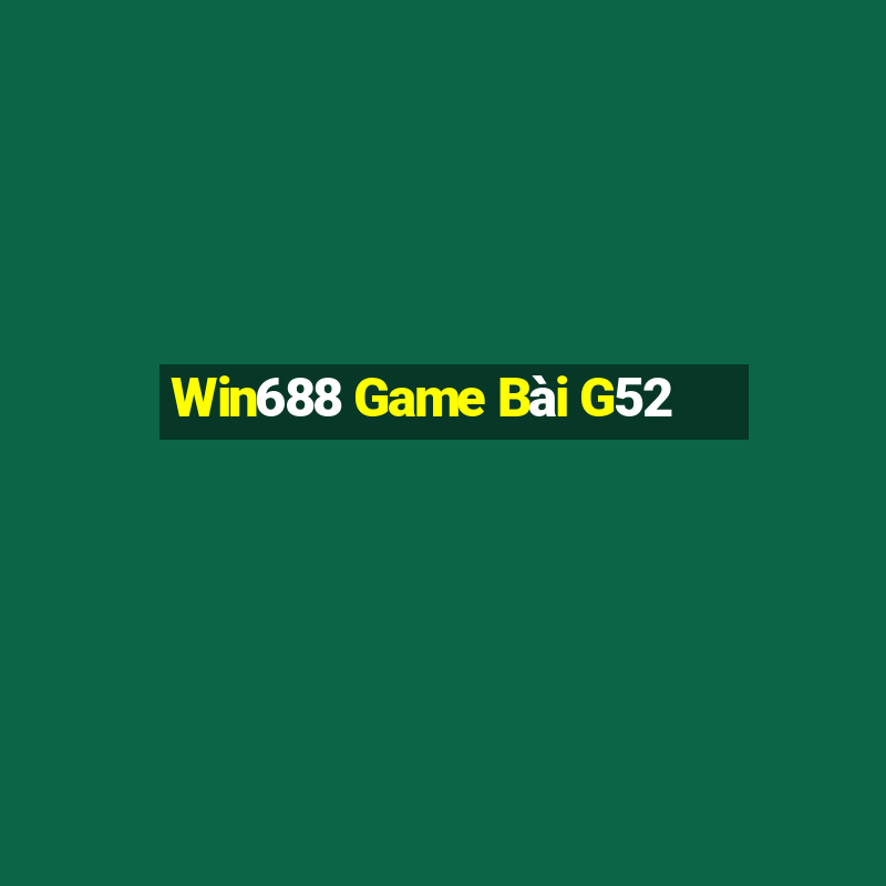 Win688 Game Bài G52