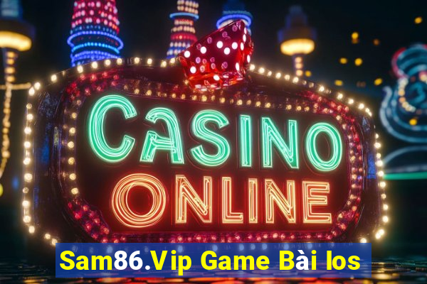 Sam86.Vip Game Bài Ios