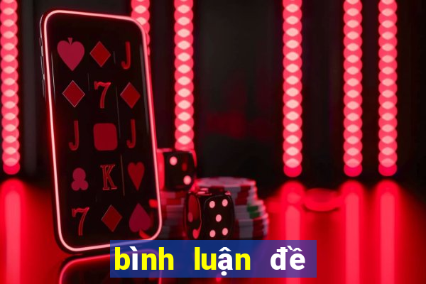 bình luận đề hôm nay