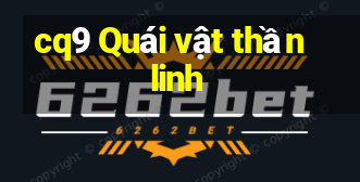 cq9 Quái vật thần linh