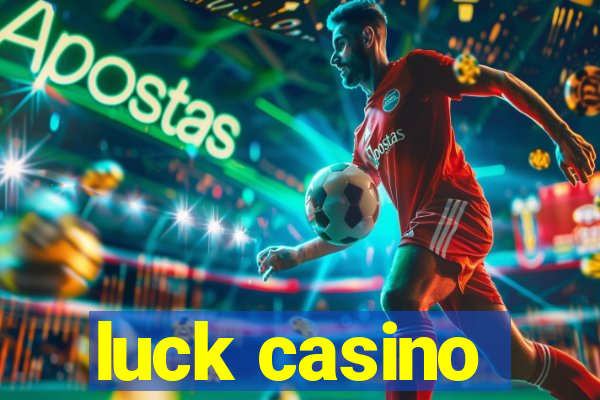 luck casino