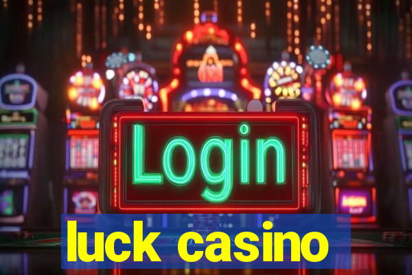 luck casino