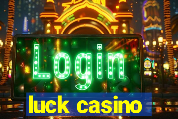 luck casino