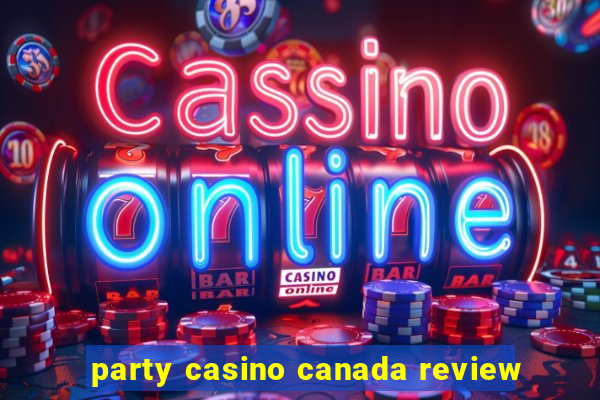 party casino canada review