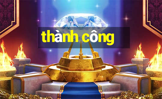 thành công