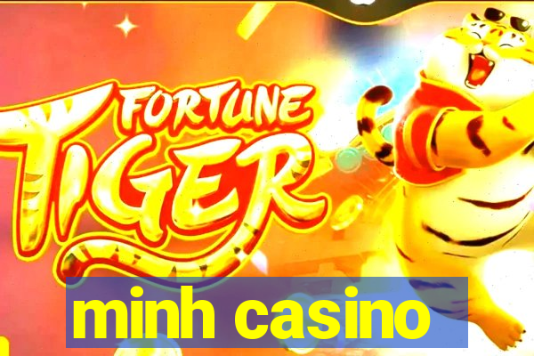 minh casino