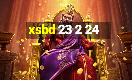 xsbd 23 2 24