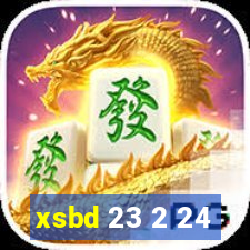 xsbd 23 2 24