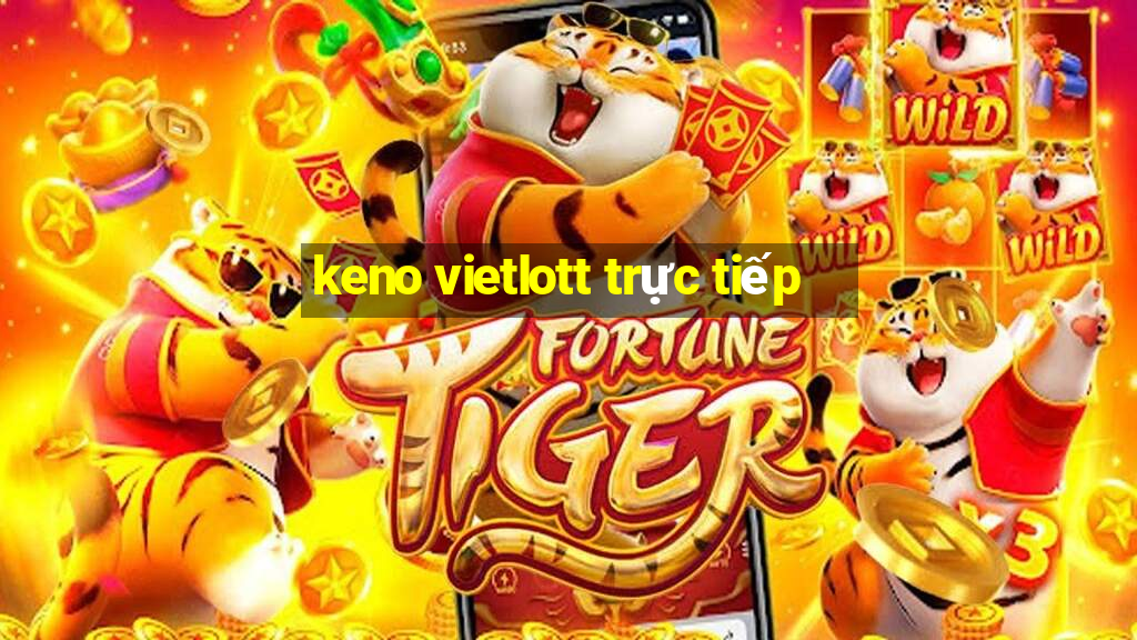 keno vietlott trực tiếp