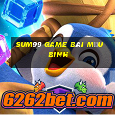 Sum99 Game Bài Mậu Binh