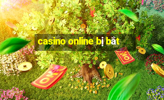 casino online bị bắt