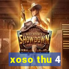 xoso thu 4