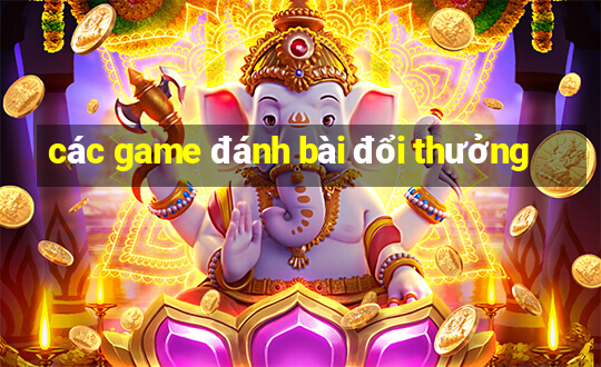 các game đánh bài đổi thưởng