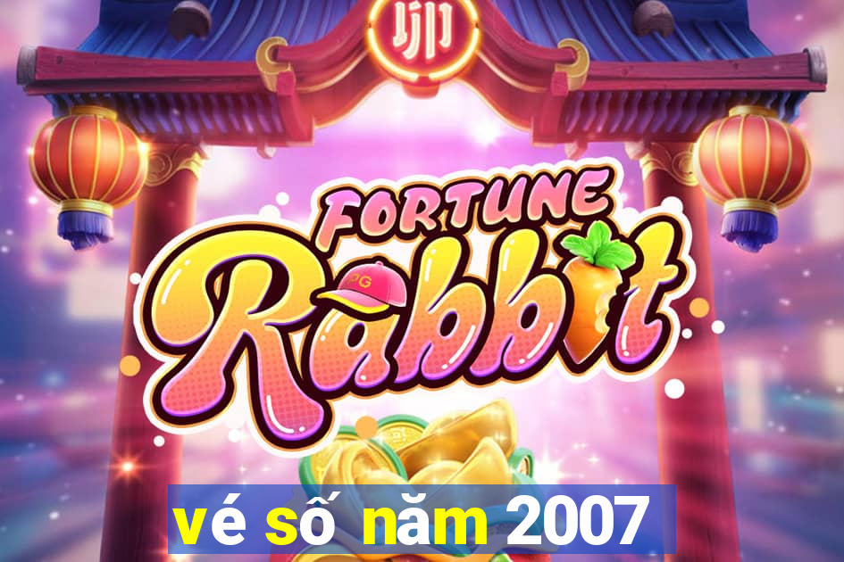 vé số năm 2007