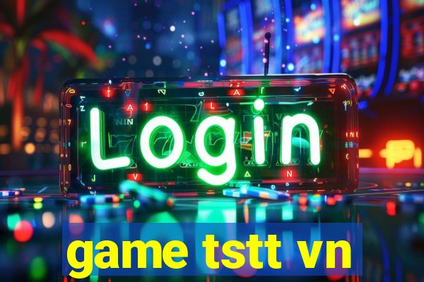 game tstt vn