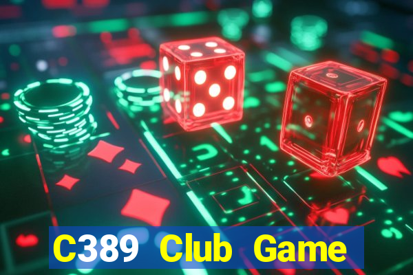 C389 Club Game Bài 247 Club