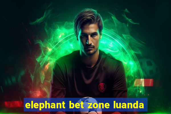 elephant bet zone luanda