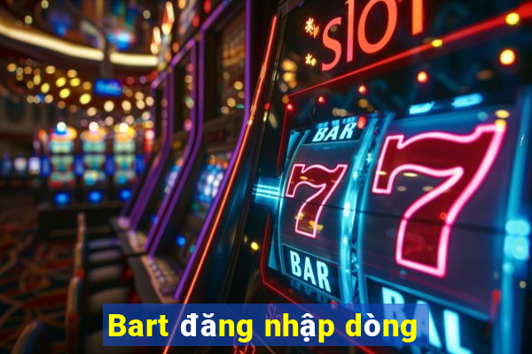 Bart đăng nhập dòng