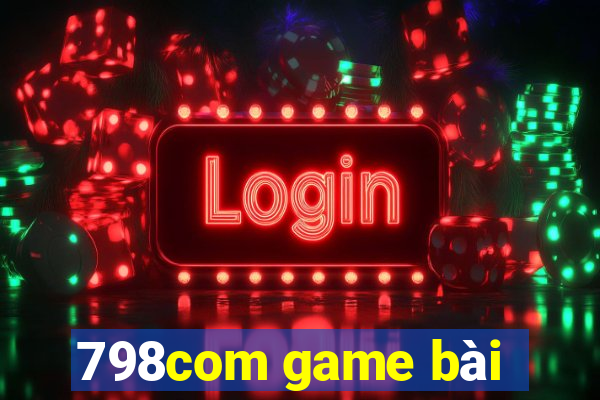 798com game bài