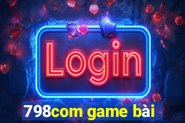 798com game bài