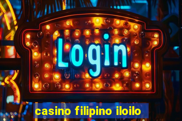 casino filipino iloilo