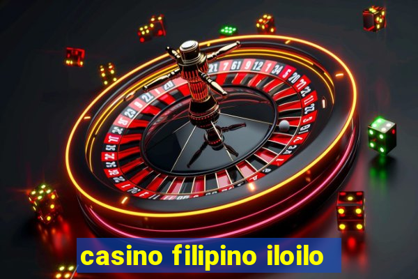 casino filipino iloilo