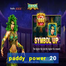 paddy power 20 free bet