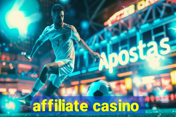 affiliate casino