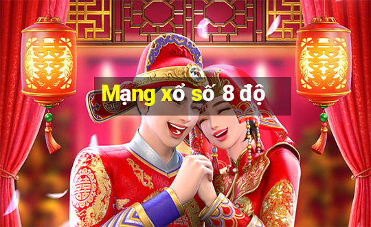 Mạng xổ số 8 độ