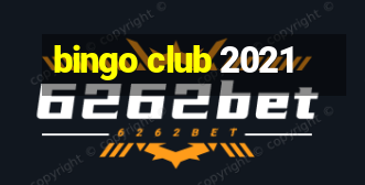 bingo club 2021