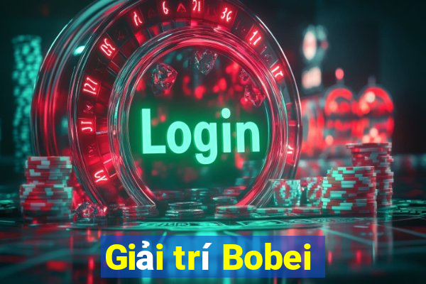 Giải trí Bobei