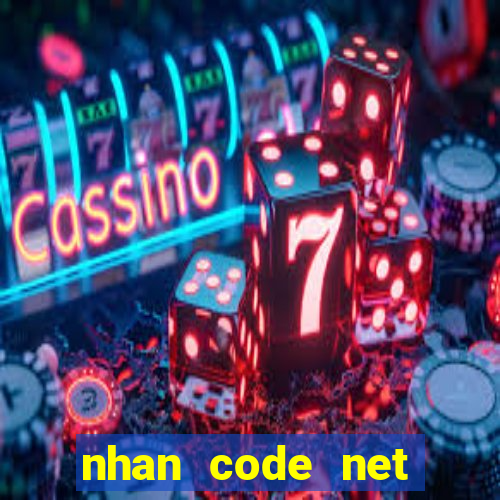 nhan code net miễn phí