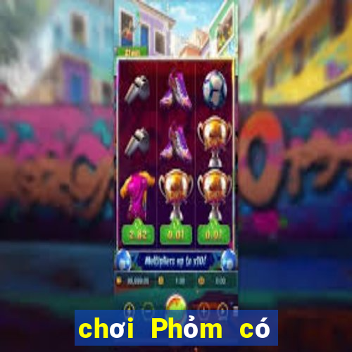 chơi Phỏm có bị bắt không