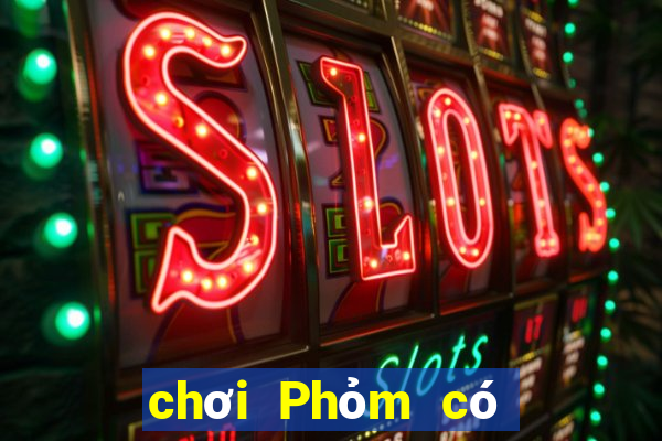 chơi Phỏm có bị bắt không