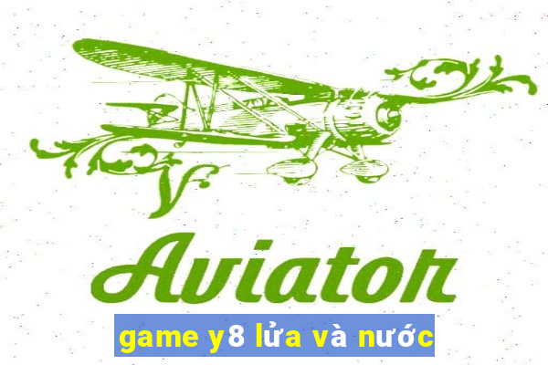 game y8 lửa và nước