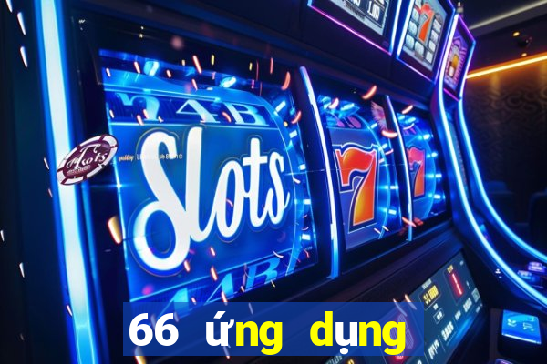 66 ứng dụng xổ số