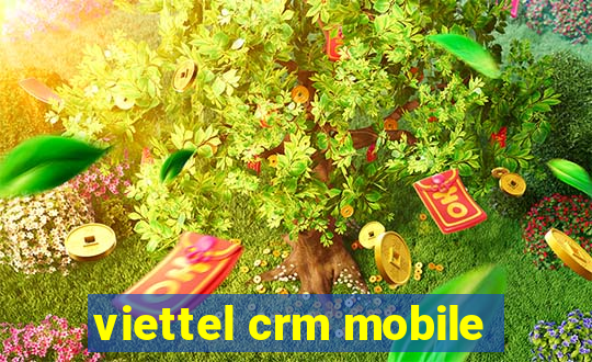 viettel crm mobile