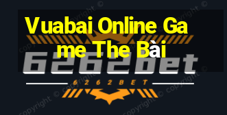 Vuabai Online Game The Bài