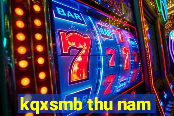 kqxsmb thu nam