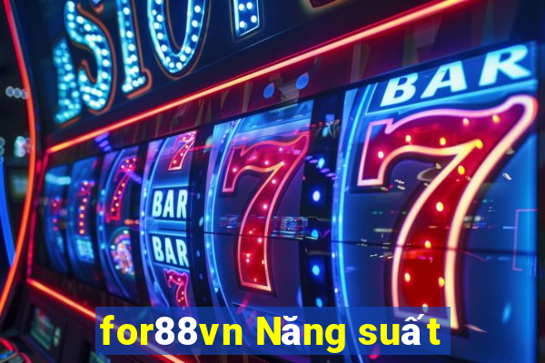 for88vn Năng suất